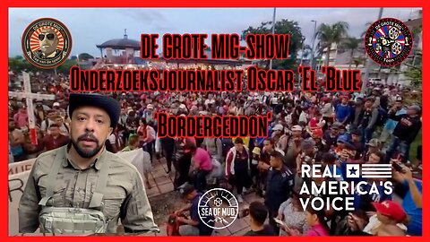 LIVE BORDER INVASION STREAM VANAVOND MET RAV OSCAR EL BLUE OP DE GROTE MIG |EP164