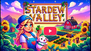 Stardew Sunday - Day 6 and beyond