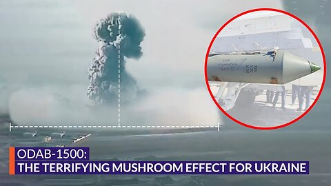 The Terrifying Effects of Russia's ODAB-1500 Bomb in Ukraine