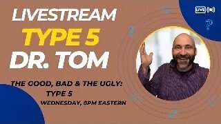 Live: The Good, The Bad, & The Ugly of Type 5