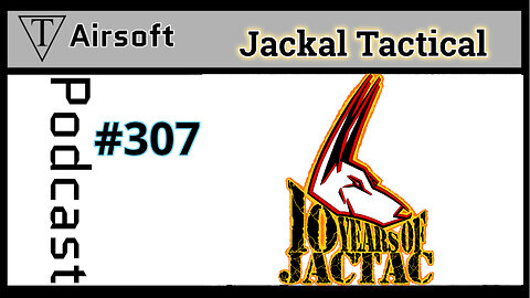 Episode 307: Jackal Tactical- From Beginner to Airsoft Expert Paul Whitman's Journey In Airsoft