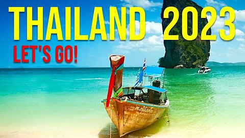 Going to THAILAND in 2023?