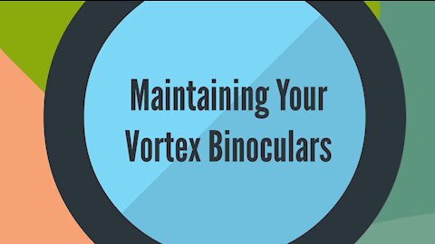 Maintaining Your Vortex Binoculars