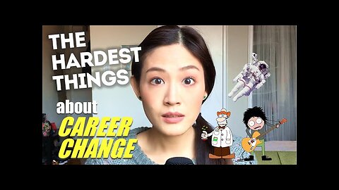 The HARDEST THINGS about CAREER CHANGE you need to know