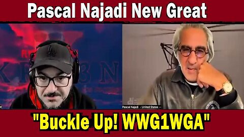 Pascal Najadi: "We Are About to Embark on a Historical Crusade! Buckle Up! #WWG1WGA"