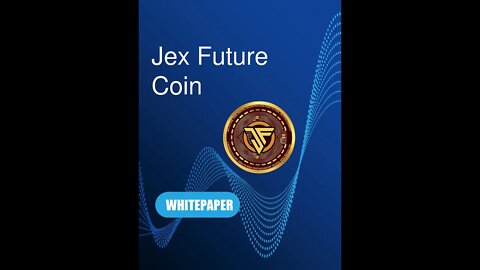 Jex Future Token whitepaper explain #JEX #token #whitepaper