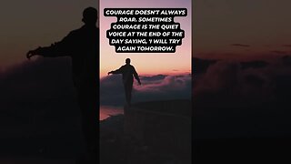 Finding Courage: The Quiet Strength to Try Again