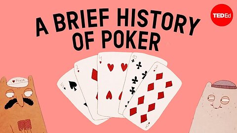 The history of poker: Bluffing, betting and busting