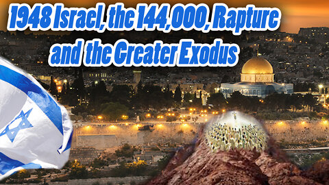Rob Skiba's take on 1948 Israel, the 144,000, Rapture and Greater Exodus