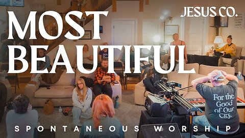 Most Beautiful / So In Love | Spontaneous Worship from JesusCo Live At Home 02 - 3/31/23