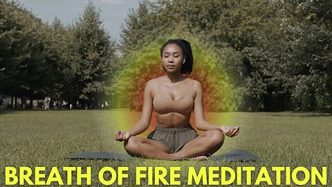 Breath of Fire Kundalini Meditation