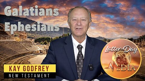 EP 39 40 Galatians & Ephesians Kay Godfrey