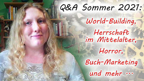 Q&A Sommer 2021: World-Building, Mittelalter, Horror, Buch-Marketing ... | feat. Katze Jassie