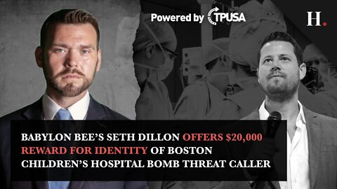 Babylon Bee's Seth Dillon Offers $20k for Identity of Boston Children's Hospital Bomb Threat Caller