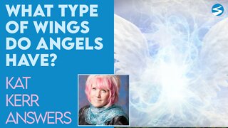 Kat Kerr: What Kind of Wings Do Angels Have? | Dec 8 2021