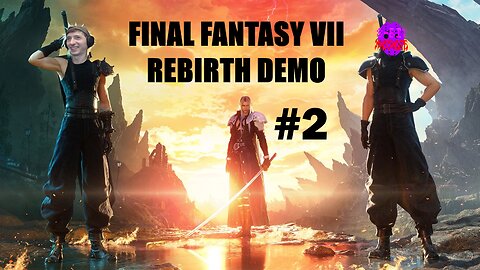 Final Fantasy VII: Rebirth PS5 Demo #2 "Dawn of a New Era in Junon" Gameplay & Reaction