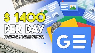 $1400 PER DAY From Google News! (FREE) (Make Money Online 2023)