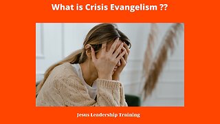 What is Crisis Evangelism ?