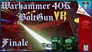 Warhammer 40K Boltgun VR - Part 05/Finale: Die Bolts Die!