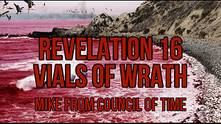 Mike From COT - Revelation 16 - The 7 Vials Of Wrath 2/27/24