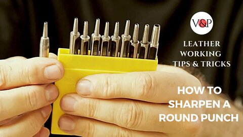 How to Sharpen Round Punch, Leather Working Tips & Tricks by V&P Leather Artisans