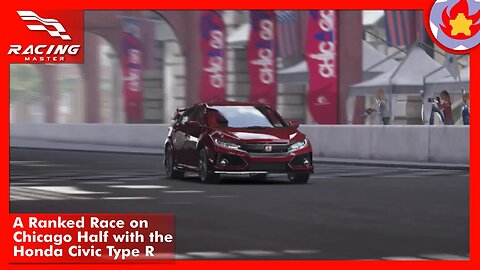 A Ranked Race on Chicago Half with the Honda Civic Type R | Racing Master