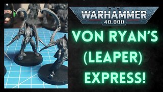 VON RYAN'S LEAPER BUILD - Warhammer 40k Ultimate Starter Build