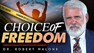 🙌 The Choice of Freedom: 👌 How to Embrace Challenges and Find Peace - Dr. Robert Malone