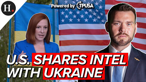 MAR 04 2022 - U.S. SHARES INTEL WITH UKRAINE
