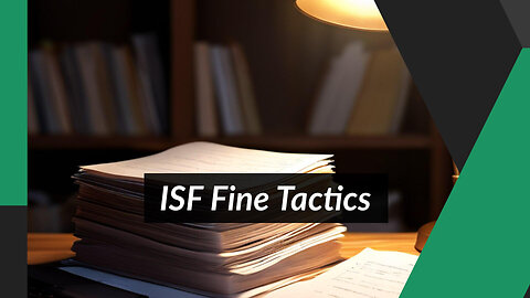 Understanding the Importance of ISF Fine Negotiation