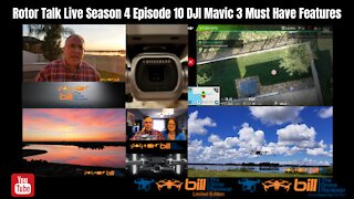 Rotor Talk Live Season 4 Episode 10 DJI Mavic 3 Must Have Features