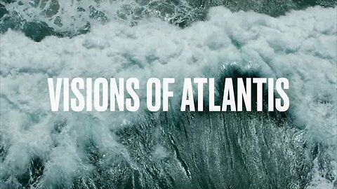 Visions Of ATLANTIS (Earth Chronicles Intro)