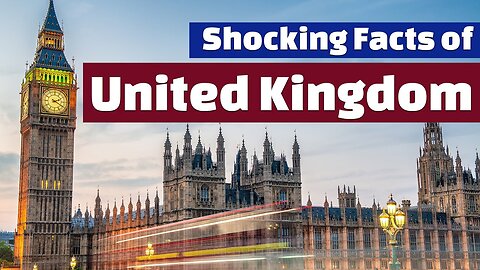 8 Shocking Facts of United Kingdom | Unimaginable Discoveries