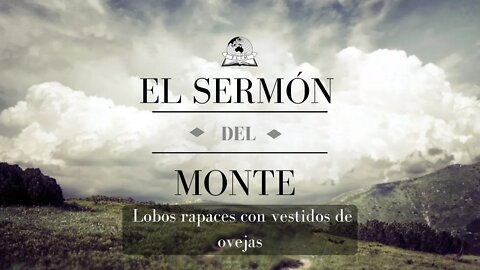 El sermón del monte - Lobos rapaces con vestidos de ovejas