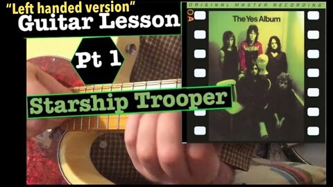 pt1 Starship Trooper | YES [Left Handed] Guitar Lesson - INTRO Section