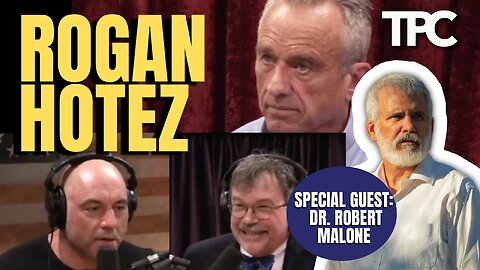 Rogan Hotez | Dr. Robert Malone (TPC #1,258) [AUDIO/VIDEO FIXED]