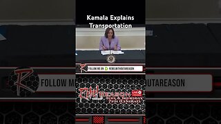 #Kamala explains transportation