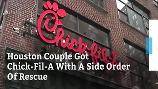 Houston Couple Got Chick-Fil-A With A Side Order Of Rescue