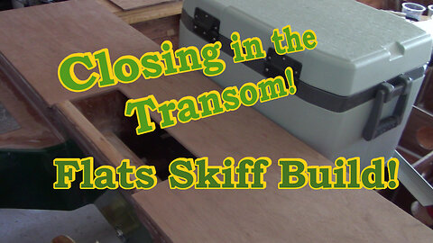 Closing in the Transom - Flats Skiff Boat Build!
