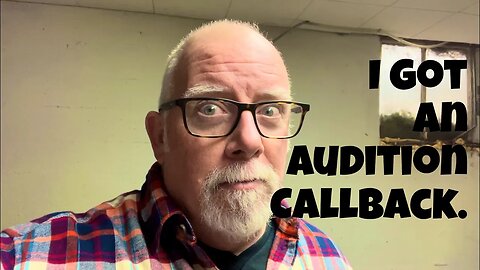 CINCINNATI DAD: An Audition Callback?!?!