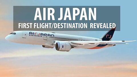 AirJapan: First Flight/Destination Revealed