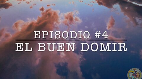 #4 - El buen dormir