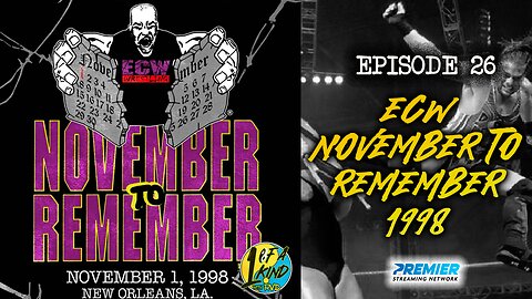 1 Of A Kind With RVD: Episode 26 - ECW November To Remember 1998