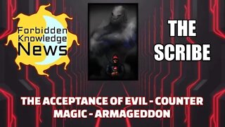 The Acceptance of Evil - Counter Magic - Armageddon w/ The Scribe