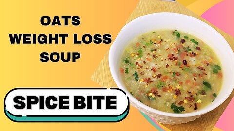 Oats Soup Recipe By Spice Bite By Sara