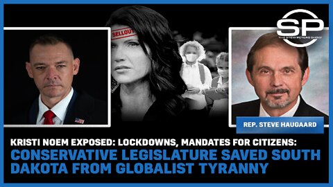 Kristi Noem Exposed: Conservative Legislature Saved South Dakota From Globalist Tyranny