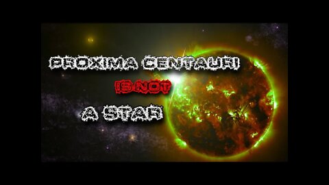 Proxima Centauri is not a Star | Sci Fi Space Horror