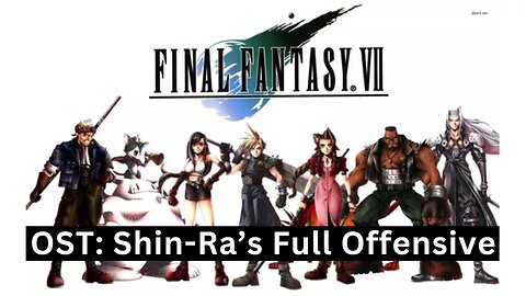 "Shin-Ra's Full-Scale Offensive" (FFVII OST 25)