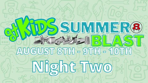 GTKIDS Summer Blast Night Two • August 9, 2022