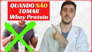 Qual momento NÃO se deve tomar Whey